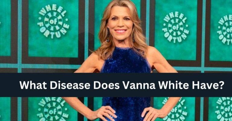 what disease does Vanna White have