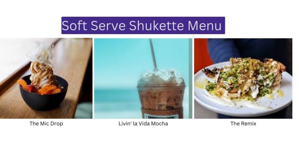 Soft Serve Shukette Menu