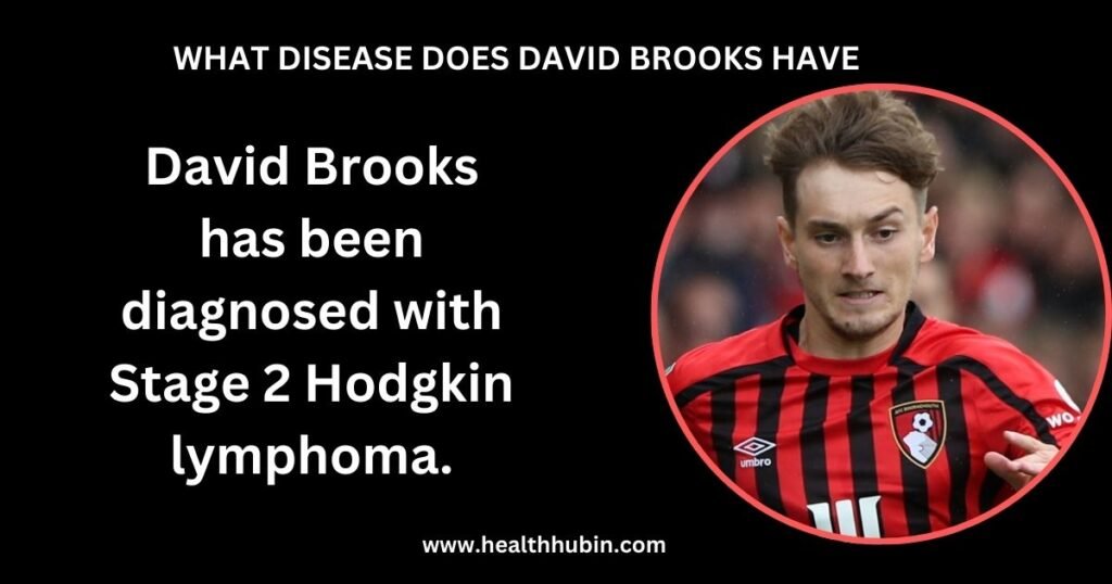 What Disease Does David Brooks Have