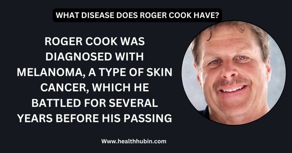 What Disease Does Roger Cook Have