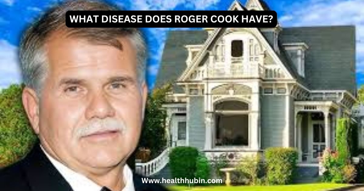 What Disease Does Roger Cook Have