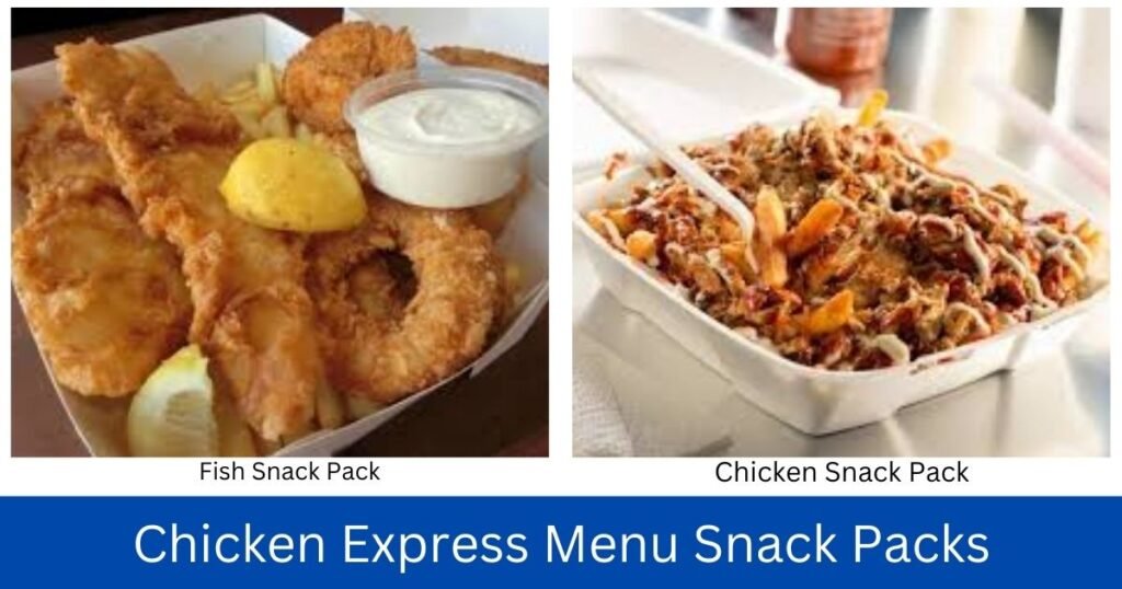 Chicken Express Menu Snack Packs