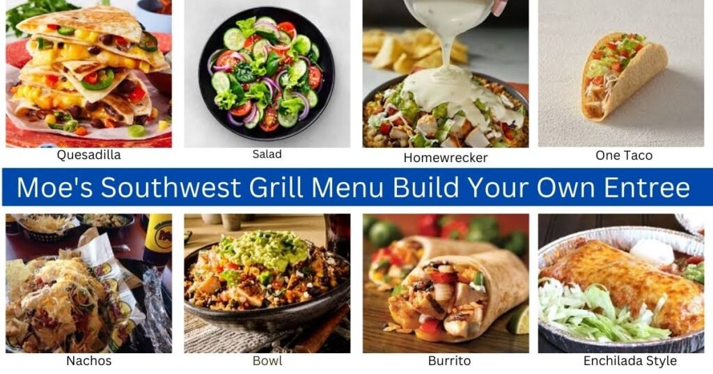 Moe's Southwest Grill Menu Build Your Own Entree